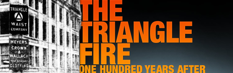 The Triangle Fire: One Hundred Years After